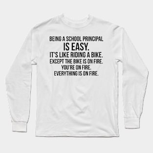 being a school principal Long Sleeve T-Shirt